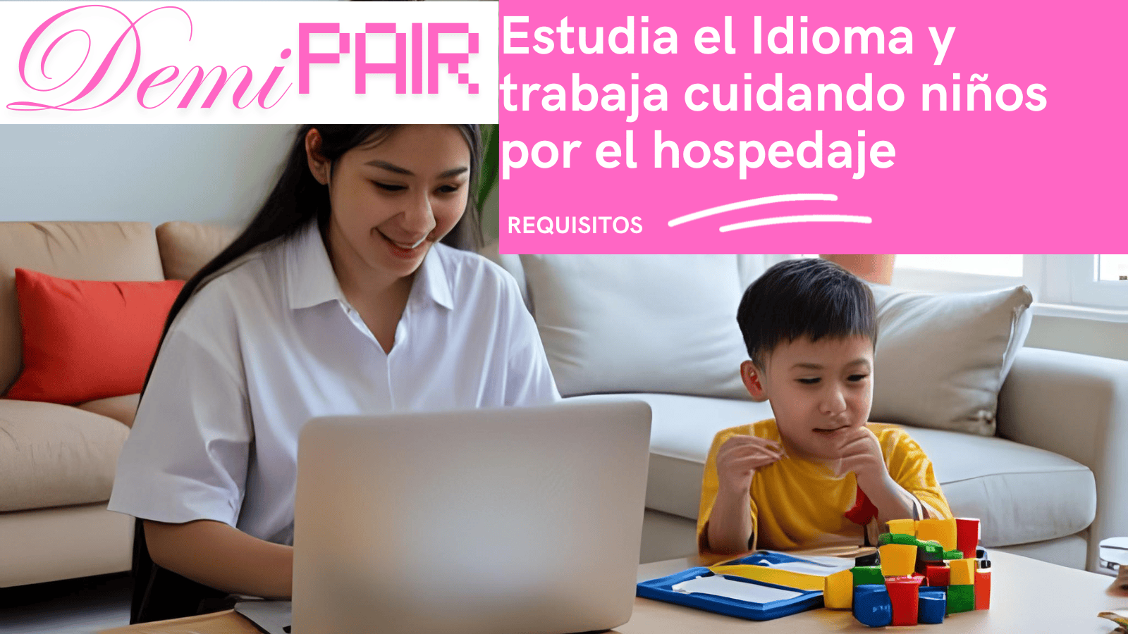 Demi Pair: Demi Pair en Canadá: trabaja y estudia inglés con hospedaje incluido